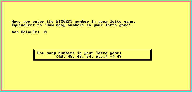 Software book requests to enter the biggest number in lotto game; e.g. 45, 49, 54, 59.